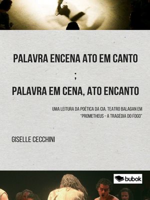 cover image of Palavra encena ato em canto; palavra em cena, ato encanto